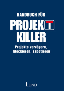 Handbuch für Projektkiller Handbuch für Projektkiller