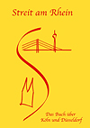 Streit am Rhein<br />Das Buch �ber K�ln und D�sseldorf